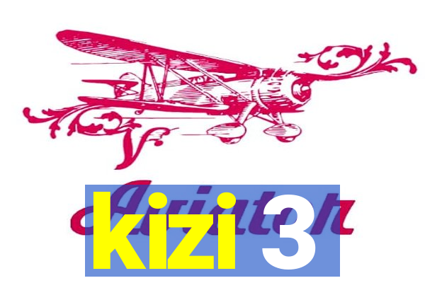 kizi 3